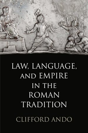 Couverture_Law, Language, And Empire In The Roman Tradition