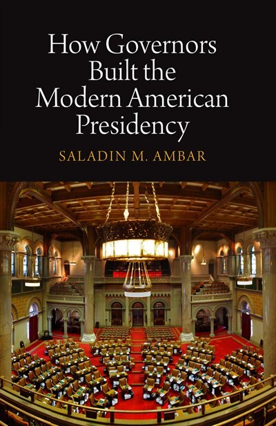 Couverture_How Governors Built The Modern American Presidency