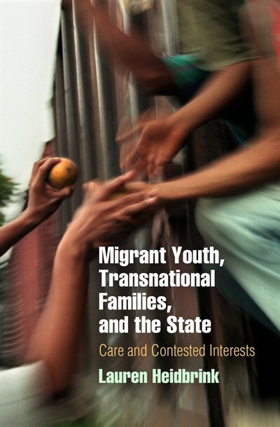 Front cover_Migrant Youth, Transnational Families, and the State