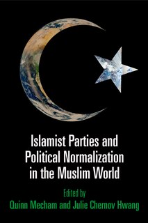 Couverture_Islamist Parties and Political Normalization in the Muslim World