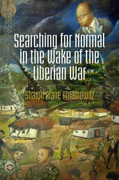 Front cover_Searching for Normal in the Wake of the Liberian War