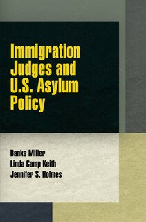 Front cover_Immigration Judges And U.s. Asylum Policy