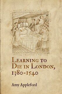 Front cover_Learning To Die In London, 1380-1540