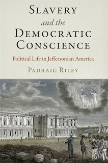 Front cover_Slavery And The Democratic Conscience