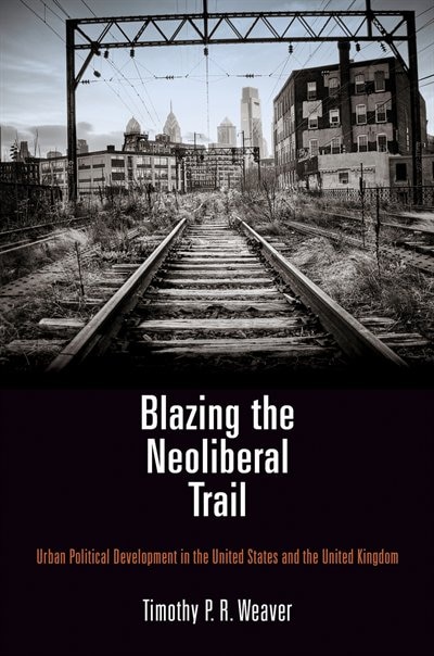 Front cover_Blazing The Neoliberal Trail