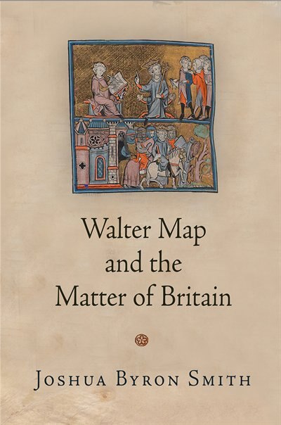 Front cover_Walter Map And The Matter Of Britain