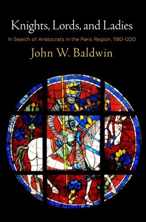 Knights, Lords, And Ladies: In Search Of Aristocrats In The Paris Region, 118-122