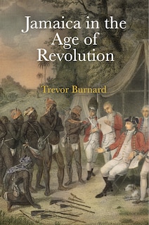 Front cover_Jamaica In The Age Of Revolution