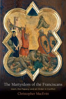 Front cover_The Martyrdom of the Franciscans