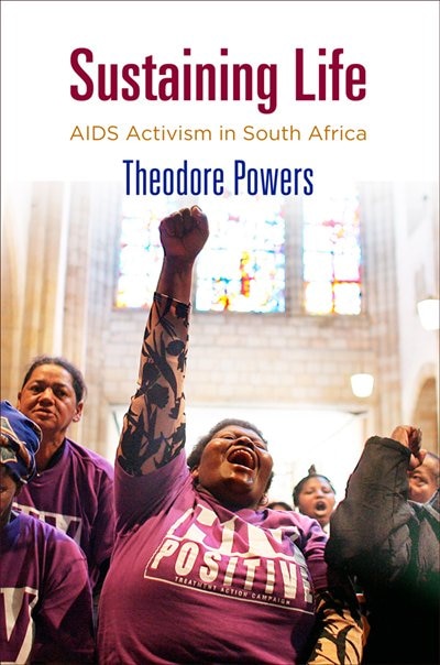 Sustaining Life: Aids Activism In South Africa