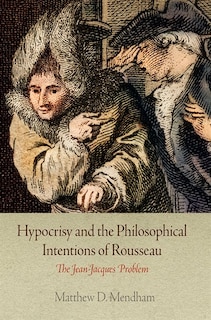 Couverture_Hypocrisy And The Philosophical Intentions Of Rousseau