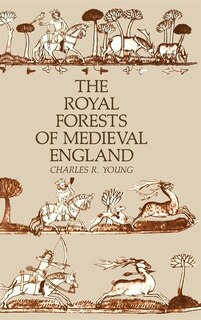 Front cover_The Royal Forests of Medieval England