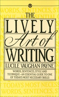 The Lively Art of Writing