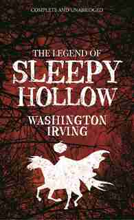 The Legend of Sleepy Hollow by Washington Irving