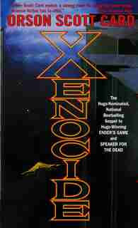 Xenocide: Volume Three Of The Ender Saga by Orson Scott Card