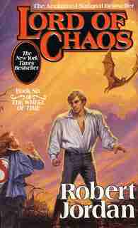 Lord Of Chaos: Book Six of 'The Wheel of Time' by Robert Jordan