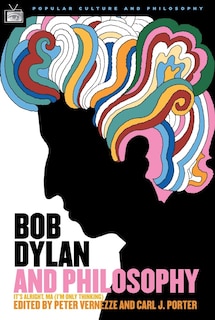 Couverture_Bob Dylan and Philosophy