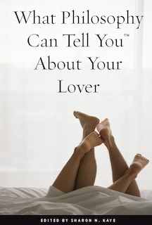 Couverture_What Philosophy Can Tell You About Your Lover