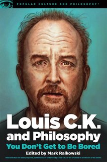 Couverture_Louis C.k. And Philosophy