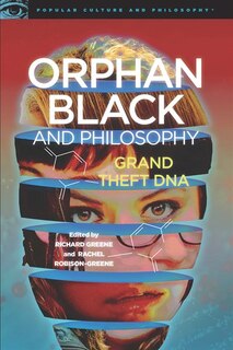 Front cover_Orphan Black And Philosophy