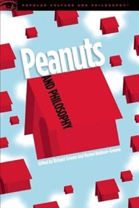 Peanuts And Philosophy: You're A Wise Man, Charlie Brown!