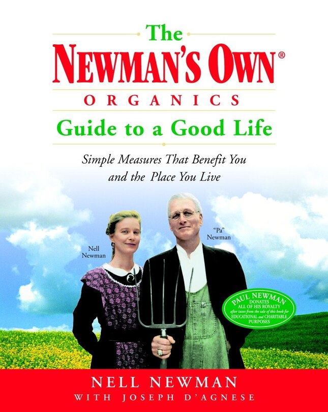 Front cover_The Newman's Own Organics Guide To A Good Life