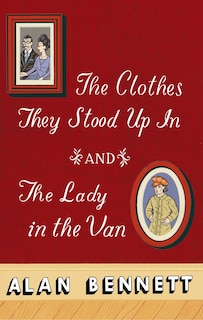 Front cover_The Clothes They Stood Up In And The Lady And The Van