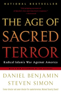 The Age of Sacred Terror: Radical Islam's War Against America