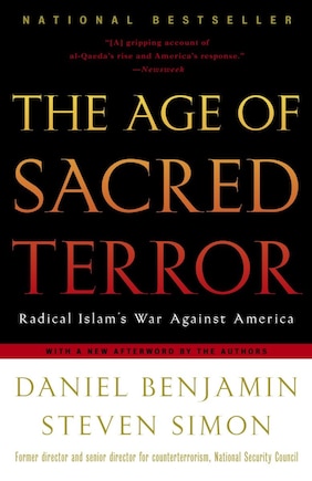 The Age of Sacred Terror: Radical Islam's War Against America