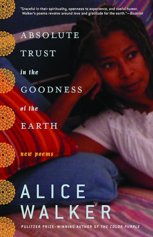 Absolute Trust in the Goodness of the Earth: New Poems