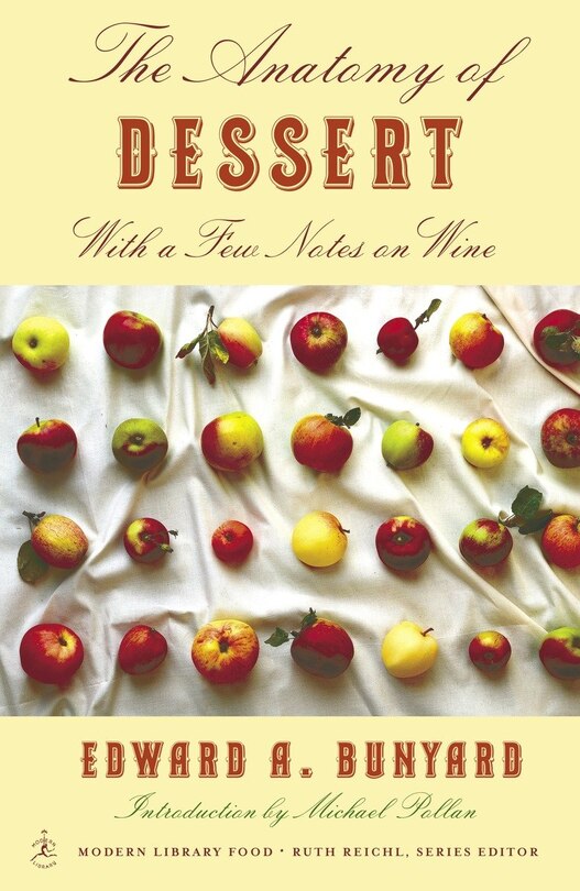 The Anatomy Of Dessert: With A Few Notes On Wine