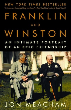 Franklin And Winston: An Intimate Portrait Of An Epic Friendship