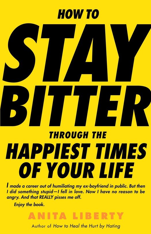 Couverture_How To Stay Bitter Through The Happiest Times Of Your Life