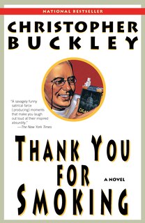 Thank You For Smoking: A Novel