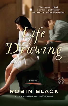 Life Drawing: A Novel