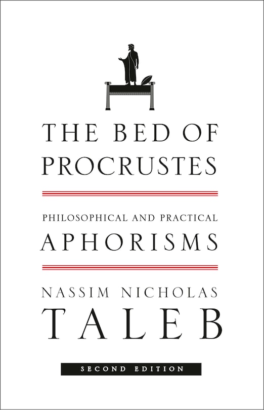 The Bed Of Procrustes: Philosophical And Practical Aphorisms