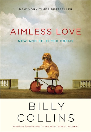 Aimless Love: New And Selected Poems