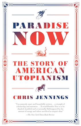 Paradise Now: The Story Of American Utopianism