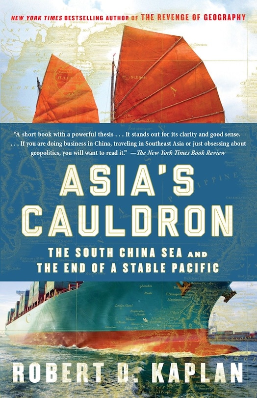 Asia's Cauldron: The South China Sea And The End Of A Stable Pacific