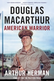 Douglas Macarthur: American Warrior