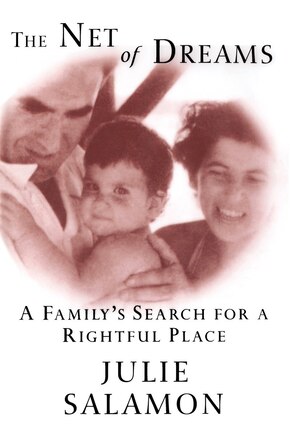 The Net Of Dreams: A Family's Search For A Rightful Place