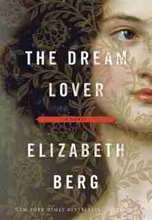 The Dream Lover: A Novel de Elizabeth Berg