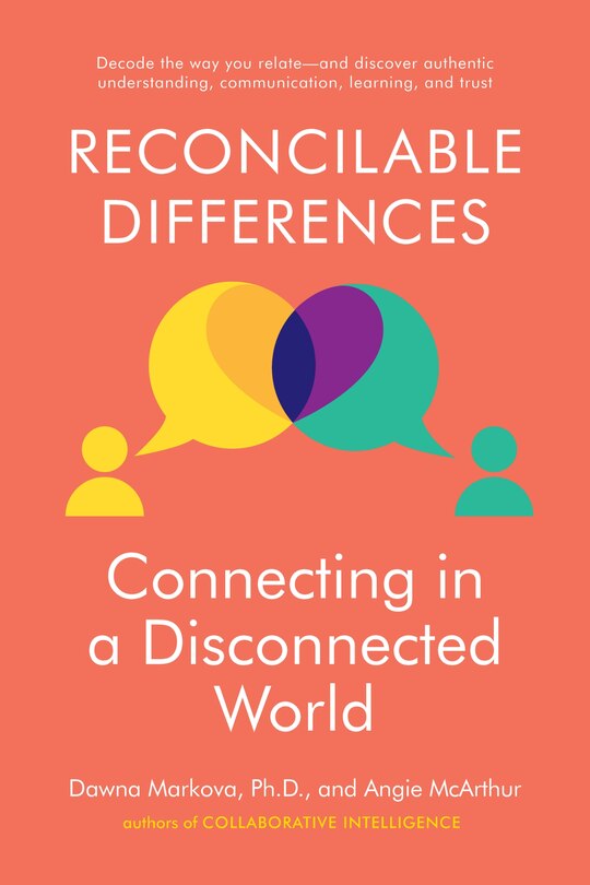 Reconcilable Differences: Connecting In A Disconnected World