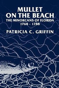 Couverture_Mullet On The Beach: The Minorcans Of Florida, 1768-1788