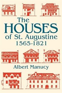 Couverture_The Houses of St. Augustine, 1565-1821