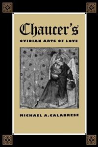 Front cover_Chaucer's Ovidian Arts of Love