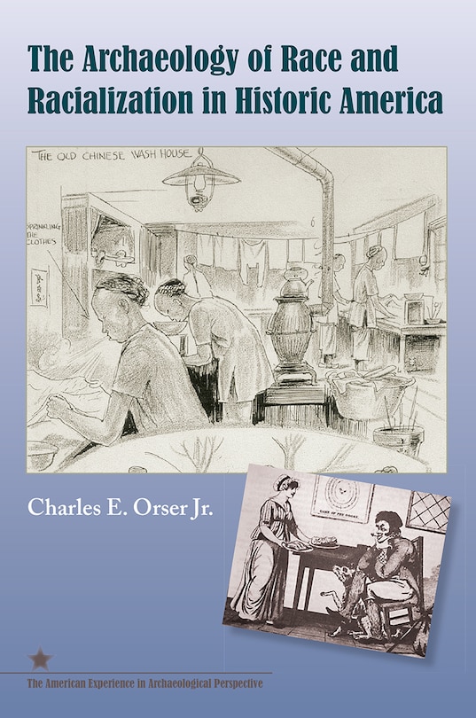 Front cover_The Archaeology of Race and Racialization in Historic America