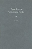 Anne Sexton's Confessional Poetics