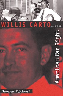 Front cover_Willis Carto And The American Far Right