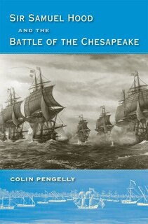 Front cover_Sir Samuel Hood And The Battle Of The Chesapeake